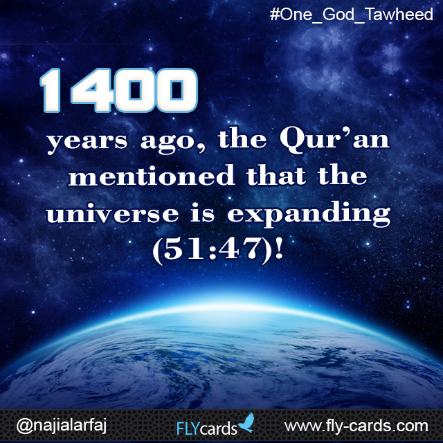 1400 years ago, the Qur’an mentioned that the universe is expanding (51:47)!