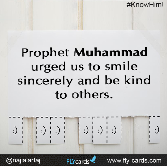 Prophet Muhammad urged us to smile sincerely and be kind to others. 