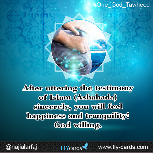 After uttering the testimony of Islam (Ashahada) sincerely, you will feel happiness and tranquility! God willing. 