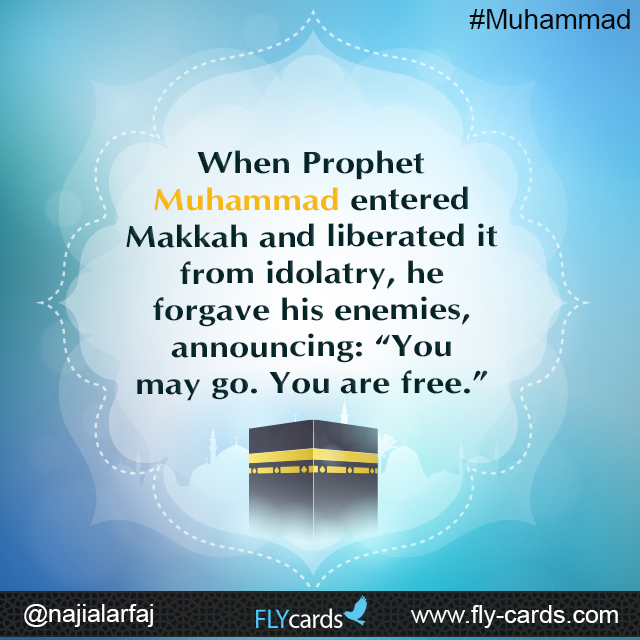 When Prophet Muhammad entered Makkah and liberated it from idolatry, he forgave his enemies, announcing: “You may go. You are free.”